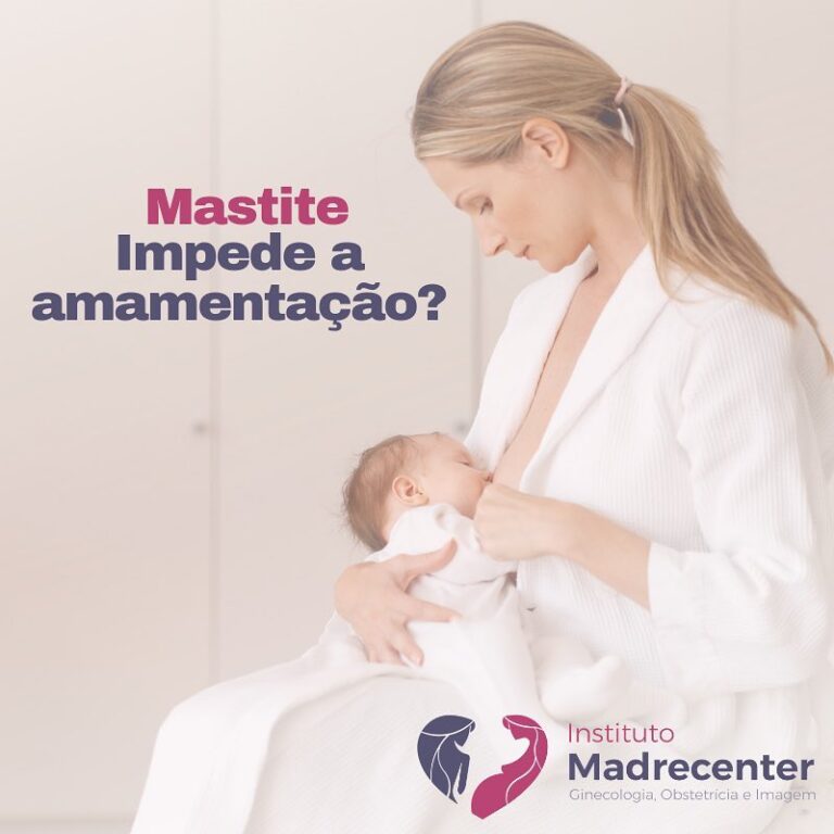 O que é mastite, impede a amamentação?