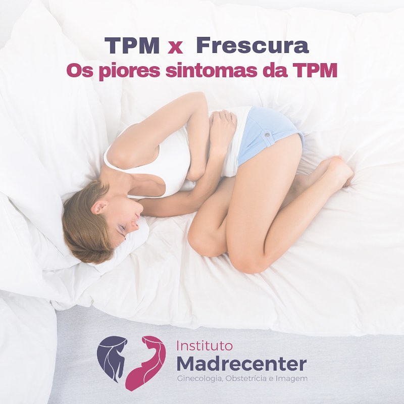 TPM x frescura: Os piores sintomas da TPM